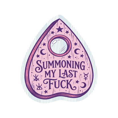 Summoning My Last Fuck Funny Cute High Quality Vinyl Sticker