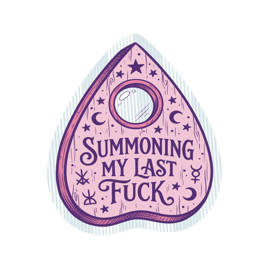 Summoning My Last Fuck Funny Cute High Quality Vinyl Sticker