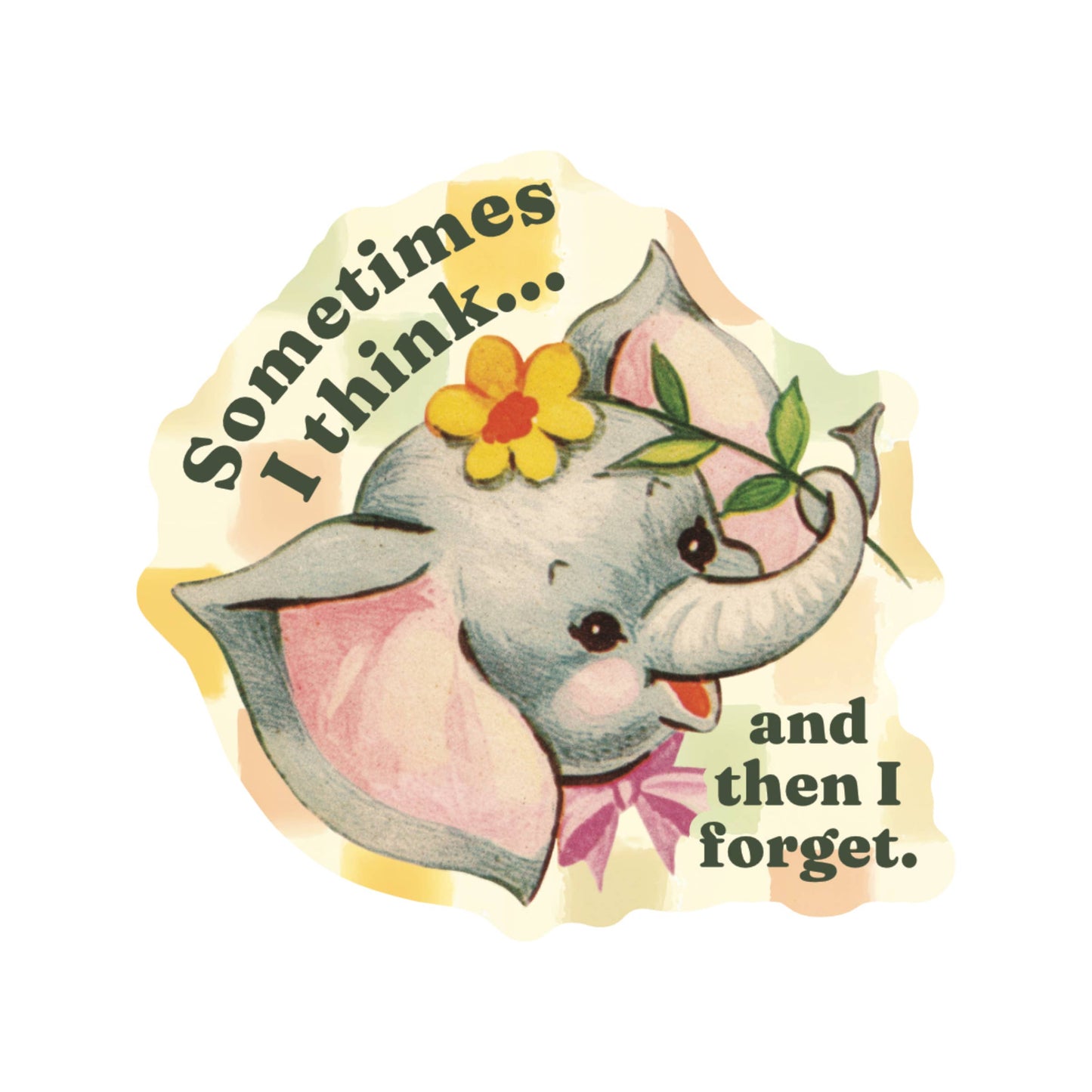 I Think and Forget Elephant Funny High Quality Vinyl Sticker