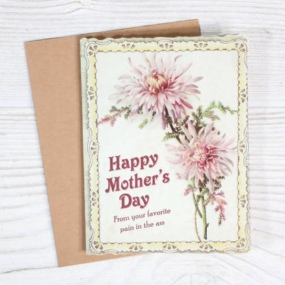 Happy Mother's Day - Funny Favorite Pain Greeting Card